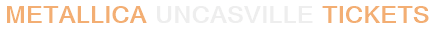 Metallica Uncasville Tickets